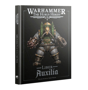 Horus Heresy: - Liber Auxilia: Solar Auxilia Army Book